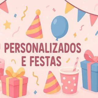 Personalizados e Festas